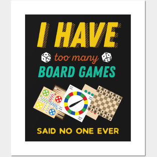 I Have Too Many Board Games Funny Posters and Art